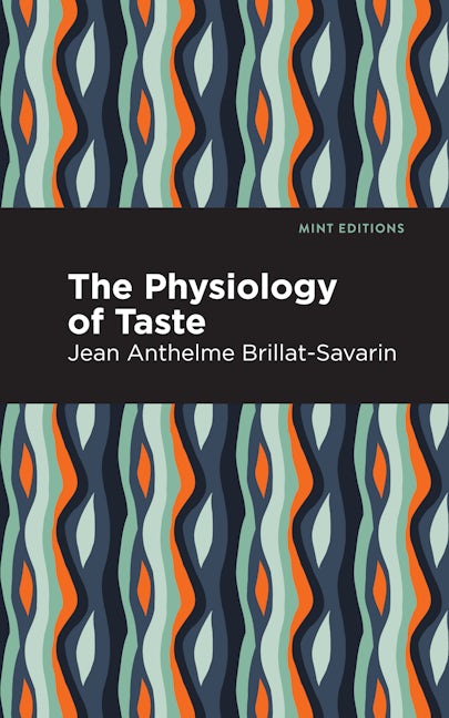 Book cover image for The Physiology of Taste ISBN: 9781513205861